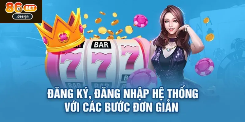 Hướng Dẫn Đăng nhập 86bet Chỉ Trong 3 Phút